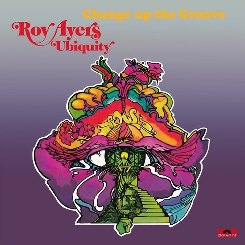 Roy Ayers / Ubiquity - Change Up The Groove