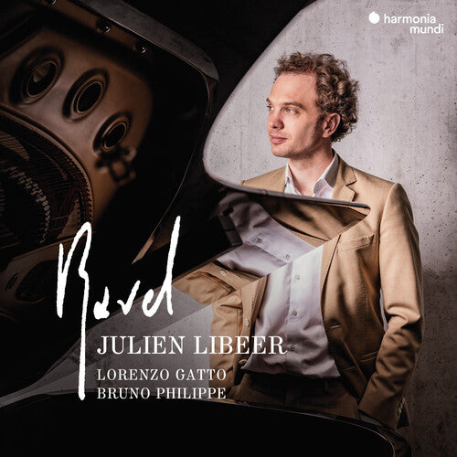 Julien Libeer - Ravel: Piano & Chamber Music