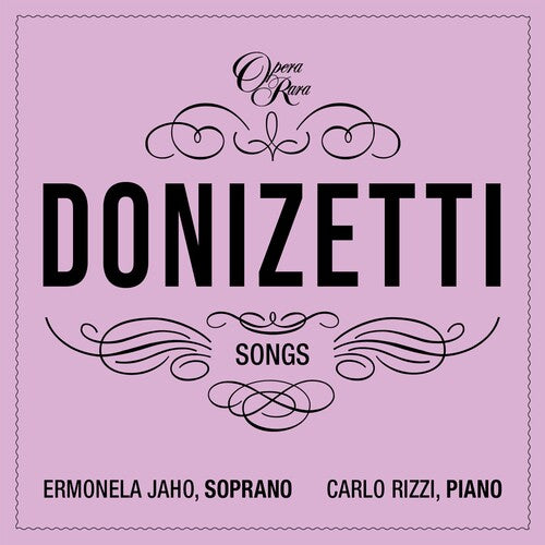 Ermonela Jaho / Carlo Rizzi - Donizetti: Songs Vols 5 & 6