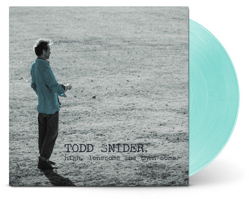 Todd Snider - High, Lonesome And Then Some