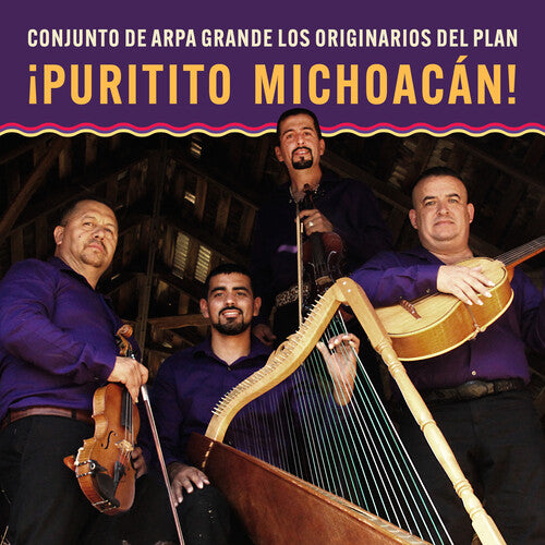 Los Originarios Del Plan - puritito Michoacan!: Conjunto De Arpa Grande Los Originarios Del Plan