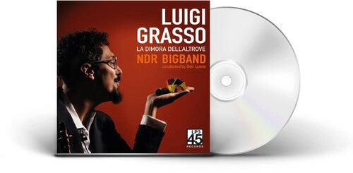 Luigi Grasso / Grasso Ndr Big Band - La Dimora Dell'altrove- Two Themes and Variations
