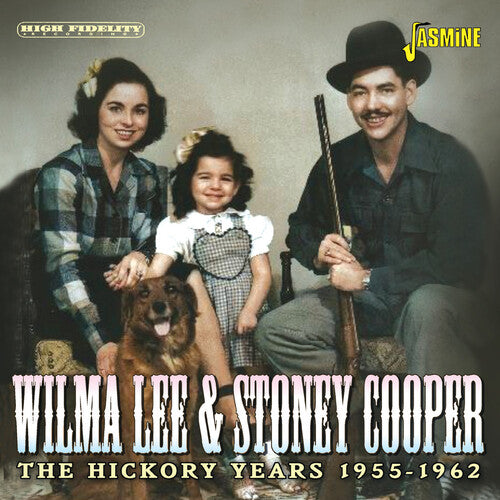 Wilma Lee / Stoney Cooper - Hickory Years 1955-1962