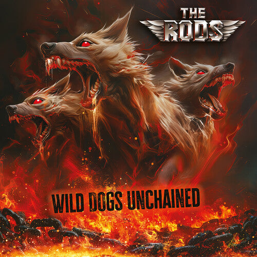 Rods - Wild Dogs Unchained