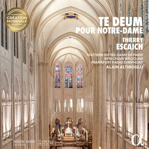 Alain Altinoglu - Thierry Escaich: Te Deum pour Notre-Dame