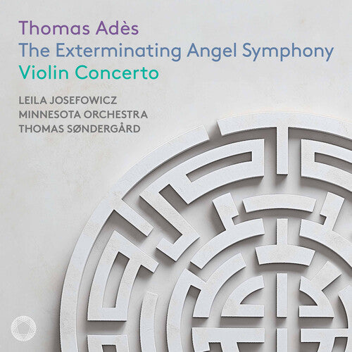 Leila Josefowicz - Ades: The Exterminating Angel Symphony & Violin Concerto