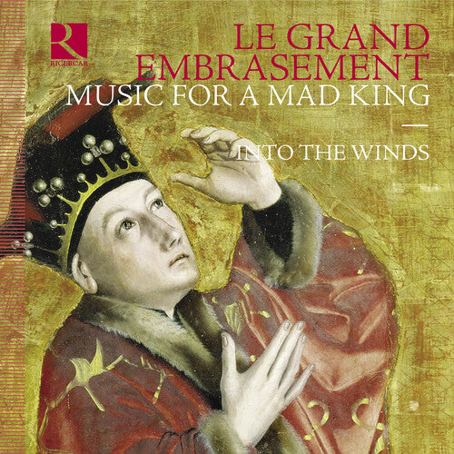 Into The - Le grand embrasement - Music for a Mad King