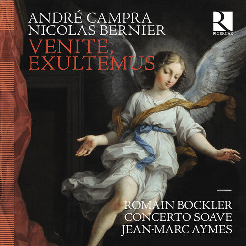 Concerto Soave - Campra & Bernier: Venite, exultemus