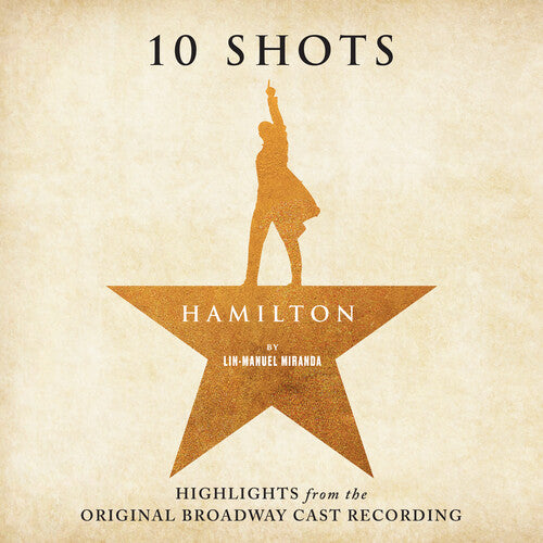 Miranda/ Odom/ Soo/ Diggs/ Jackson - Hamilton: 10 Shots (Highlights From The Original Broadway Cast Recording)(Cabinet's Battle Vinyl)