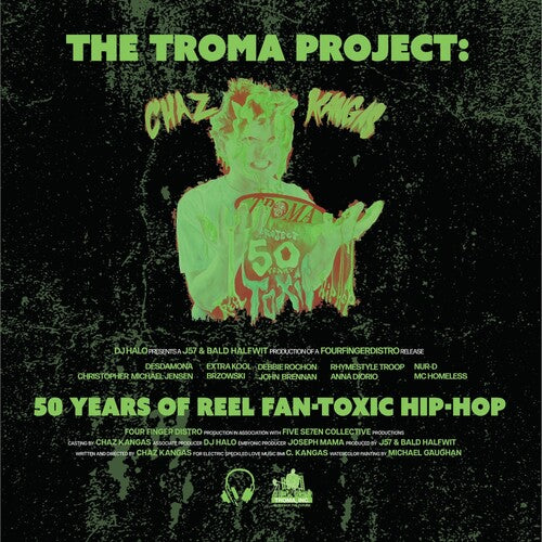 Chaz Kangas - The Troma Project: 50 Years of Reel Fan-Toxic Hip-Hop - Toxic Green