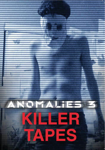 Anomalies 3: Killer Tapes