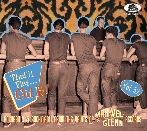 That'Ll Flat Git It Vol 52: Rockabilly &/ Var - That'll Flat Git It! Vol. 52: Rockabilly & Rock 'n' Roll From The Vaults Of Mar-Vel' & Glenn Records (Various Artists)