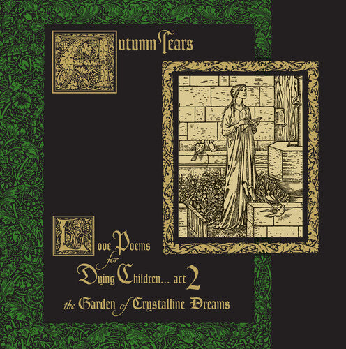 Autumn Tears - Love Poems For Dying Children...Act 2 (The Garden Of Crystalline Dreams)