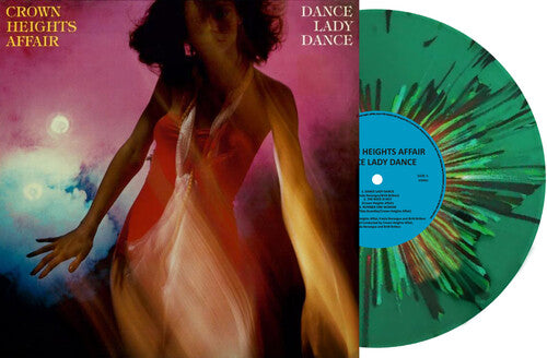 Crown Heights Affair - Dance Lady Dance - Limited Splatter Green Vinyl