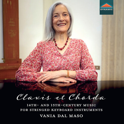 Vania Dal Maso - Clavis et Chorda, 14th- and 15th-century music for stringed keyboard instruments