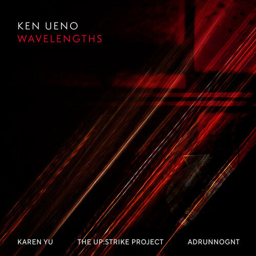 Karen Yu - Ken Ueno: Wavelengths