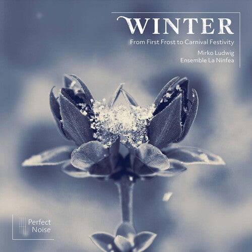 Ensemble La Ninfea - Winter – from First Frost to Carnival Festivity