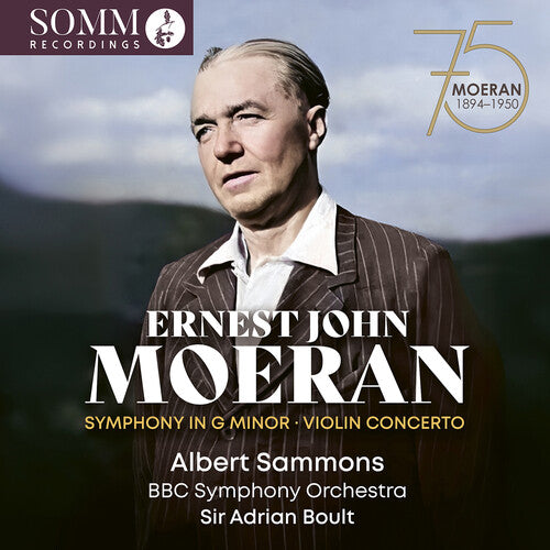 Albert Sammons - Ernest John Moeran: Symphony in G Minor; Violin Concerto