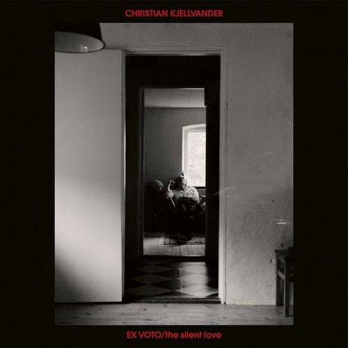 Christian Kjellvander - Ex Voto/The Silent Love