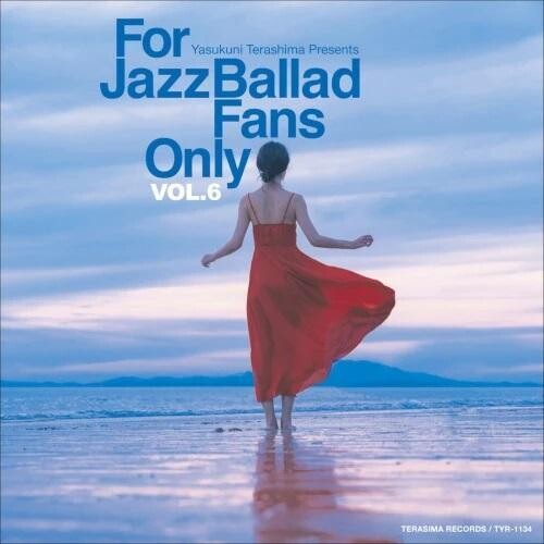 For Jazz Ballad Fans Only Vol. 6/ Various - For Jazz Ballad Fans Only Vol.6