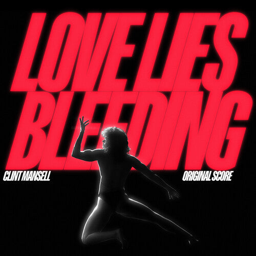 Clint Mansell - Love Lies Bleeding (Original Soundtrack)