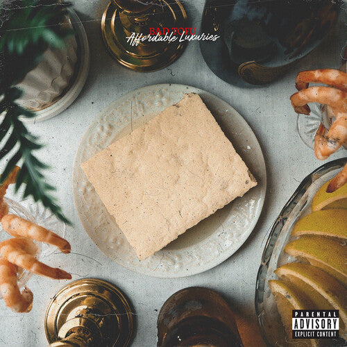 Bad Tofu - Affordable Luxuries
