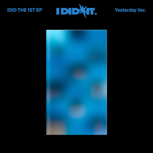 Idid - I Did It. (Yesterday Vers.)