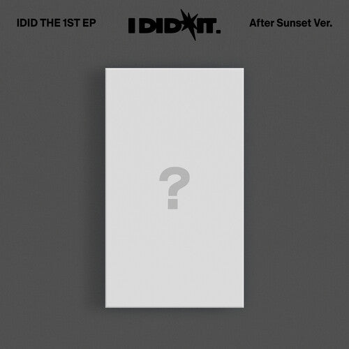 Idid - I Did It. (After Sunset Ver.)
