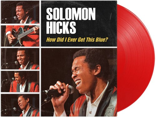 Solomon Hicks - How Did I Ever Get This Blue