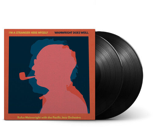 Rufus Wainwright - I'm A Stranger Here Myself: Wainwright Does Weill - Rufus Wainwright With The Pacific Jazz Orchestra