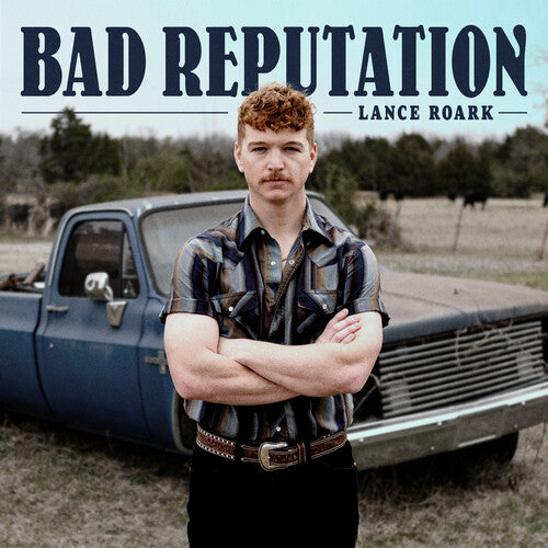 Lance Roark - Bad Reputation