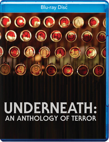Underneath: An Anthology Of Terror
