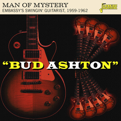 Bud Ashton: Man of Mystery - Embassy's Swingin - Bud Ashton: Man Of Mystery - Embassy's Swingin' Guitarist, 1959-1962 / Various