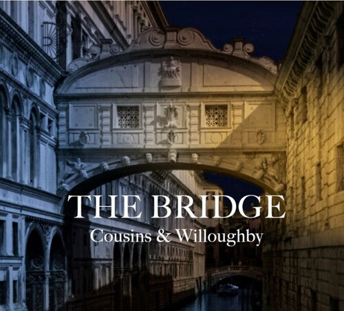 Cousins & Willoughby - Bridge