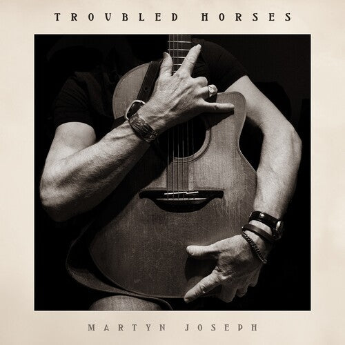 Martyn Joseph - Troubled Horses