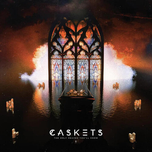 Caskets - Only Heaven You'll Know