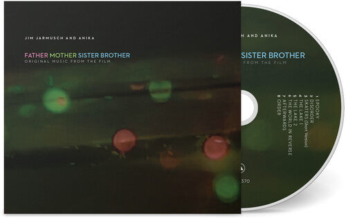 Jim Jarmusch & Anika - Father Mother Sister Brother (Original Sountrack)