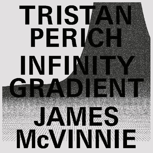 Tristan Perich / James McVinnie - Infinity Gradient (TRANSLUCENT VINYL)