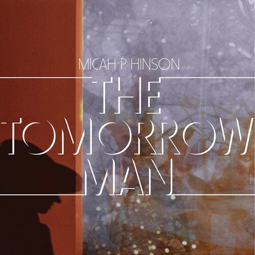 Micah Hinson P. - The Tomorrow Man