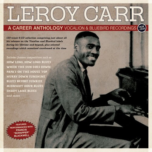 Leroy Carr - A Career Anthology: Vocalion & Bluebird Recordings 1928-35