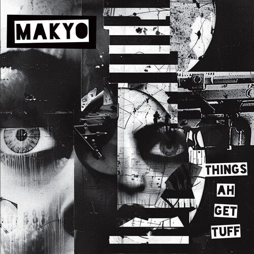 Makyo - Things Ah Get Tuff