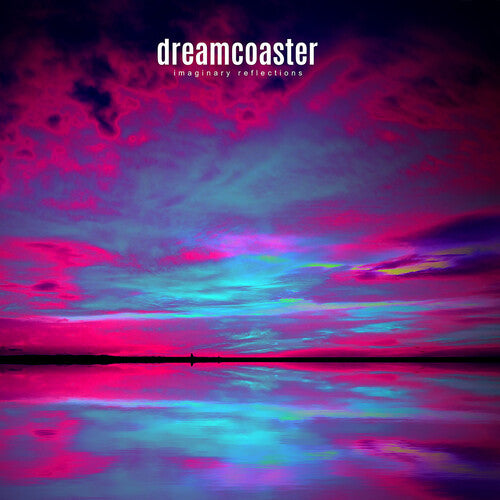 Dreamcoaster - Imaginary Reflections