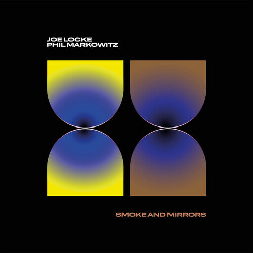 Joe Locke / Phil Markowitz - Smoke & Mirrors