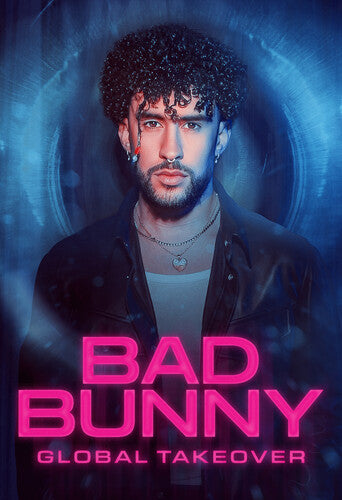 Bad Bunny - Global Takeover
