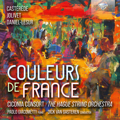 Ciconia Consort The Hague Orchestra - Couleurs de France