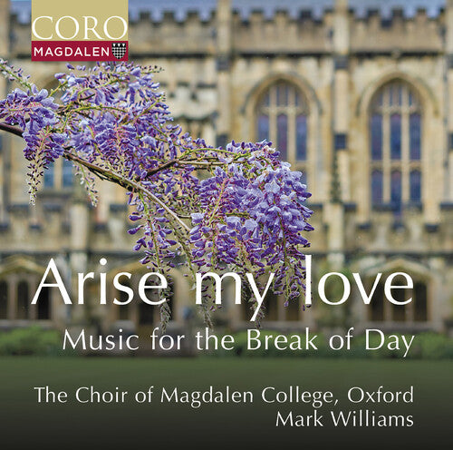 Oxford The Choir of Magdalen College - Arise my love - Music for the Break of Day