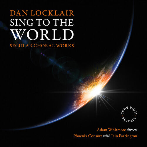 Iain Farrington - Dan Locklair: Sing to the World