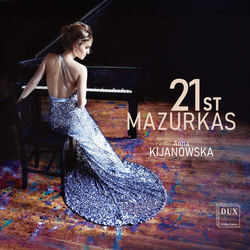 Anna Kijanowska - 21st Mazurkas