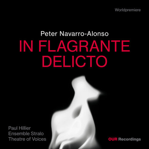 Theatre of Voices - Peter Navarro-Alonso: In Flagrante Delicto