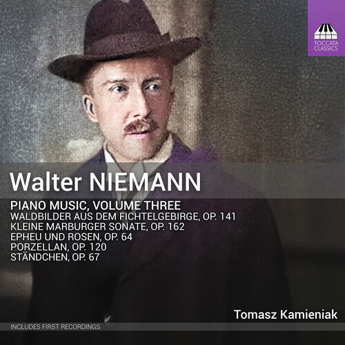 Tomasz Kamieniak - Walter Niemann: Piano Music, Vol. 3